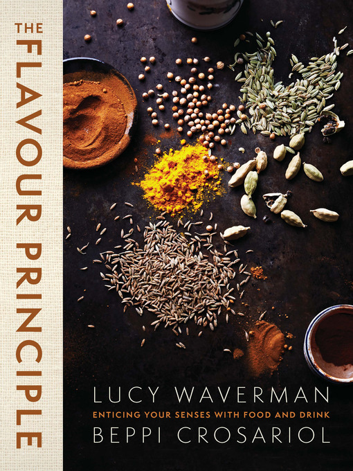 Title details for The Flavour Principle by Lucy Waverman - Available